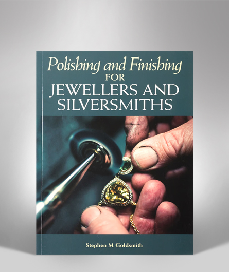 Polishing and Finishing for Jewellers and Silversmiths